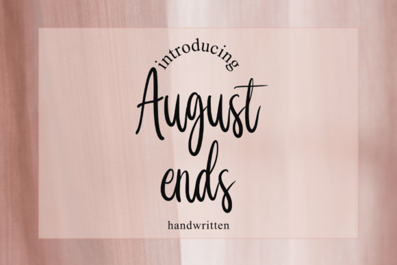 August Ends Font Review: A Script Typeface for Late Summer Campaigns